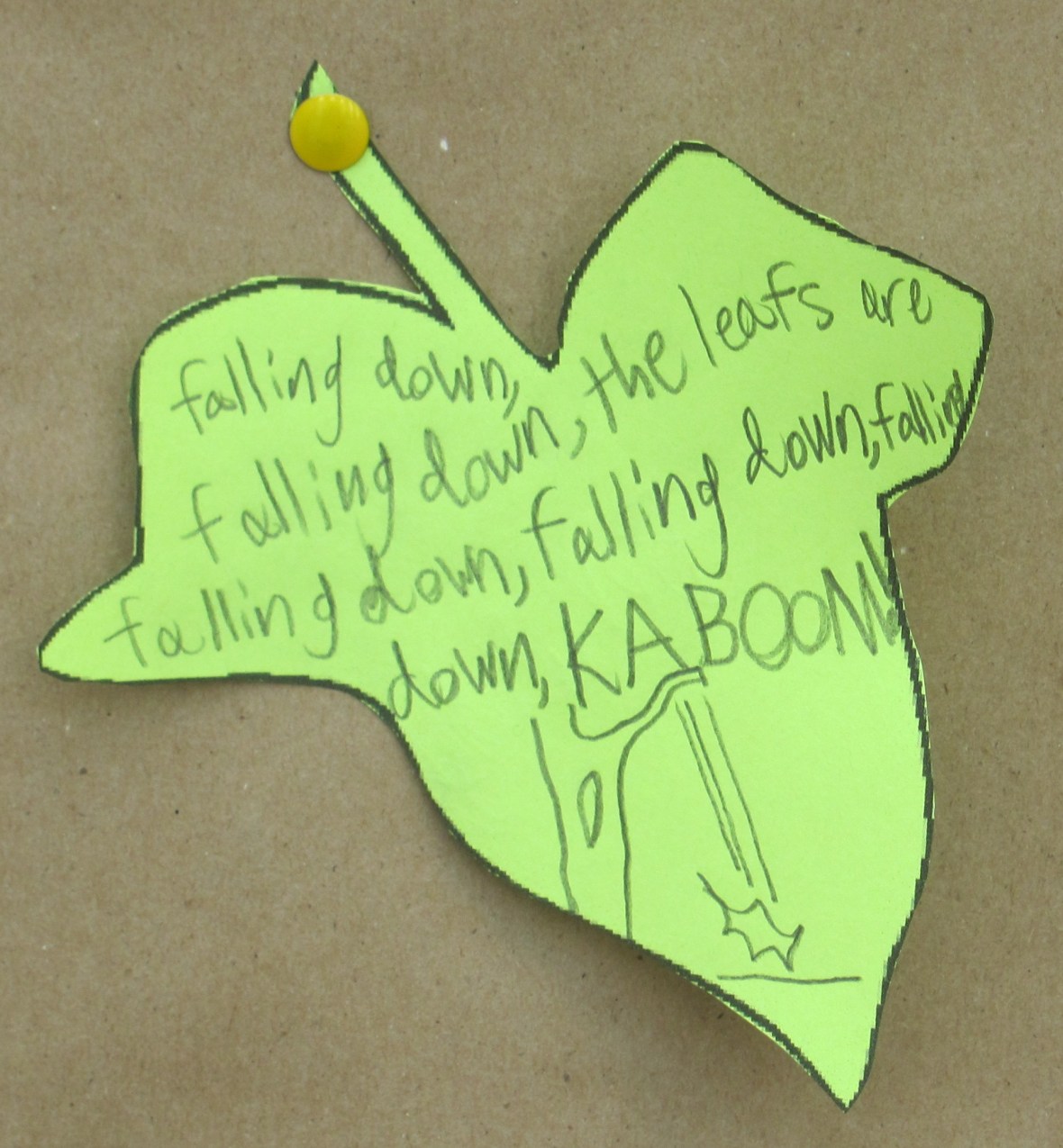 Child's Poem: Falling down, the leaves are falling down, falling down, falling down--KABOOM!