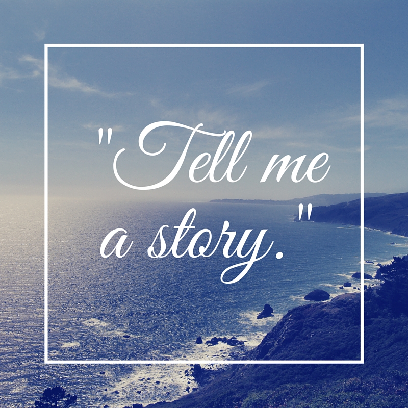 Tell me a story...