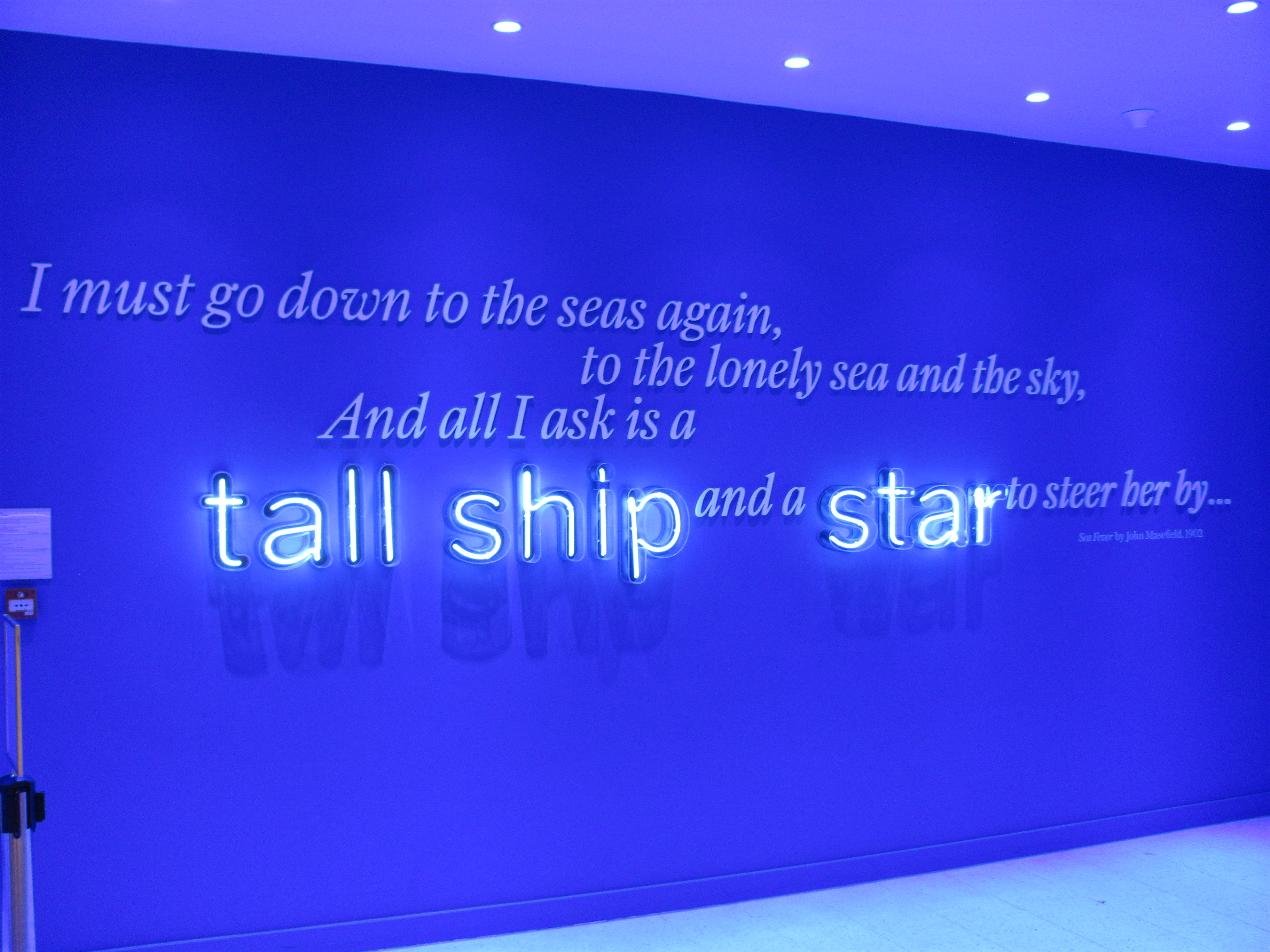 I must go down to the seas again, to the lonely seas and the sky, and all I ask is a tall ship and a start to steer her by....