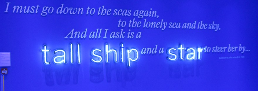 I must go down to the seas again, to the lonely seas and the sky, and all I ask is a tall ship and a start to steer her by....